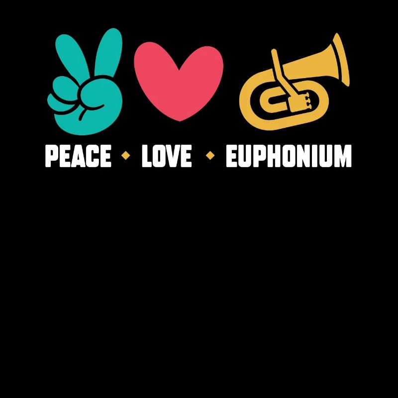 Peace - Love - Euphonium