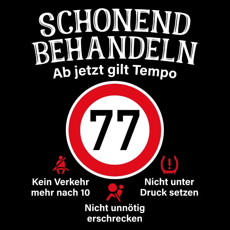 77. Geburtstag Schonend Behandeln 77 Tempolimit 77