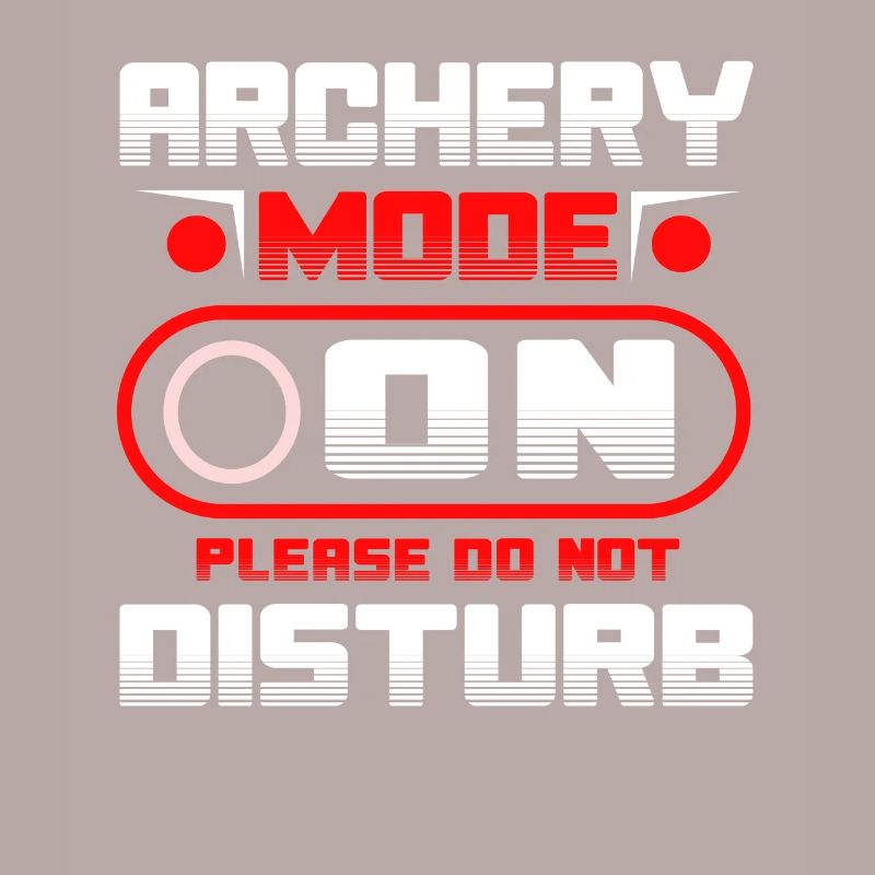 Archery Mode On Please Do Not Disturb