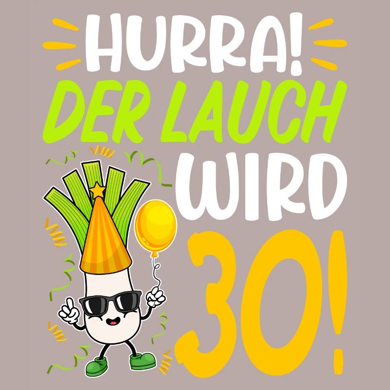 Hurra der Lauch wird 30 Geburtstag