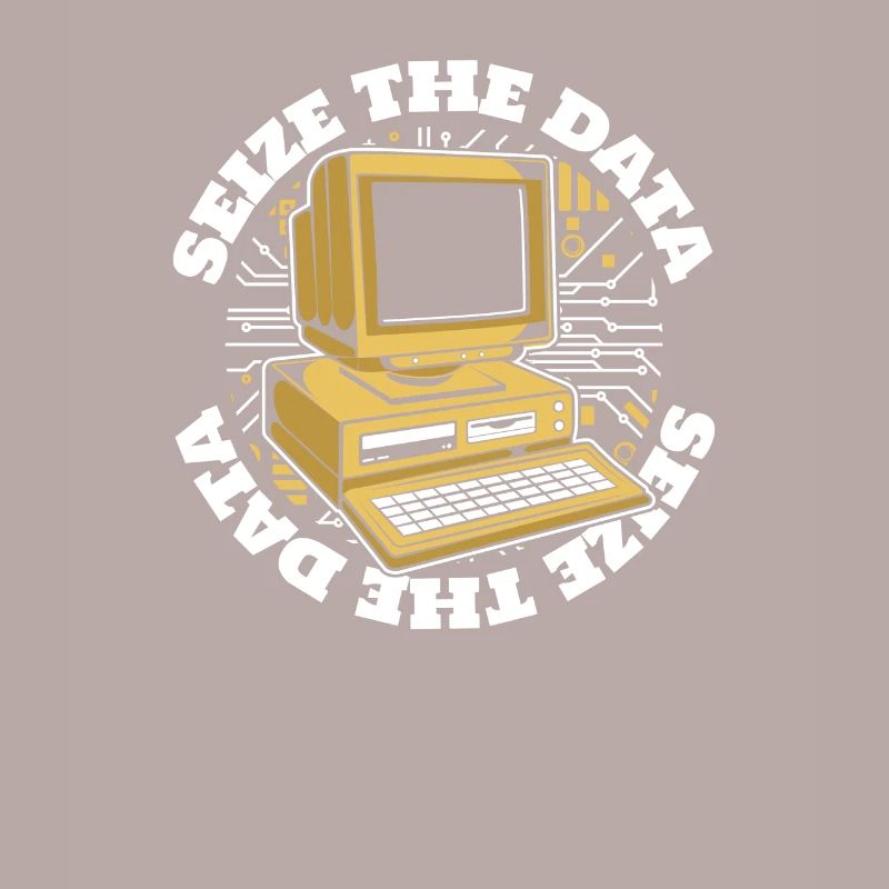 Seize The Data Admin IT Operations Computer Scientist