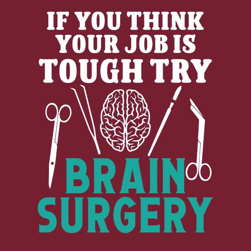 Brain Surgeon Try Brain Surgery Neurosurgeon