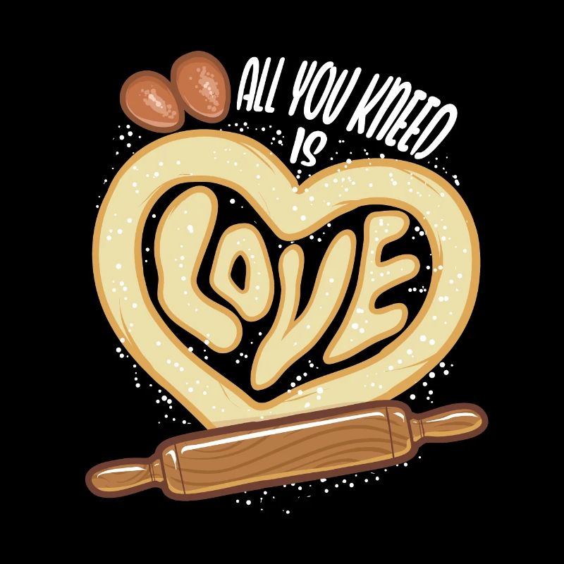 Baking All you knead is love baker