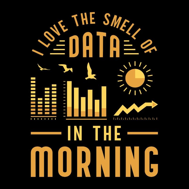 Data Analyst I Love The Smell Of Data Programming