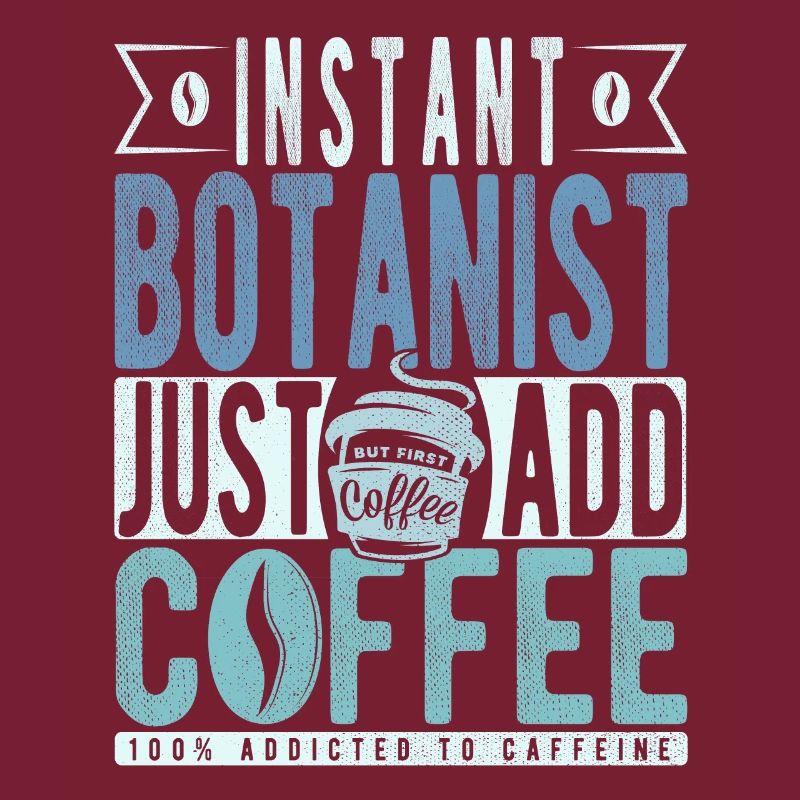 Botaniste instantané Il suffit d’ajouter du café