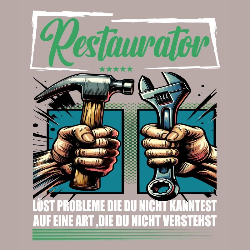 Restaurator Beruf mit lustigen Spruch