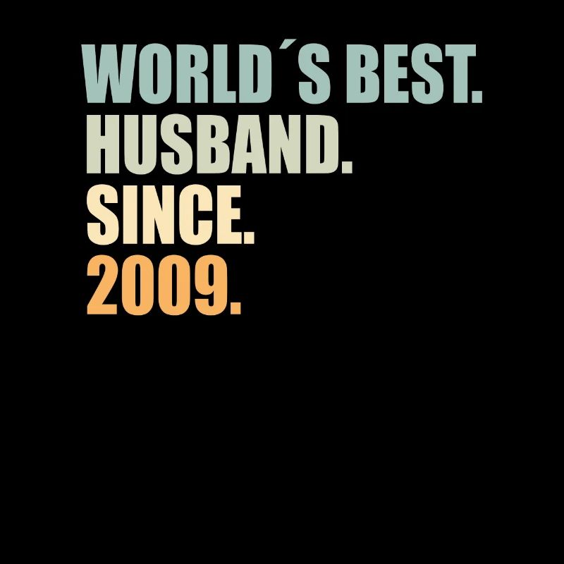 Bester Ehemann seit 2009 15.Hochzeitstag