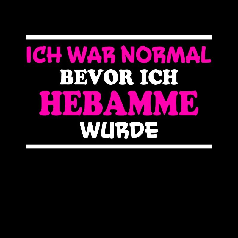 Hebamme Spruch Beruf Lustiges Hebammen Geschenk