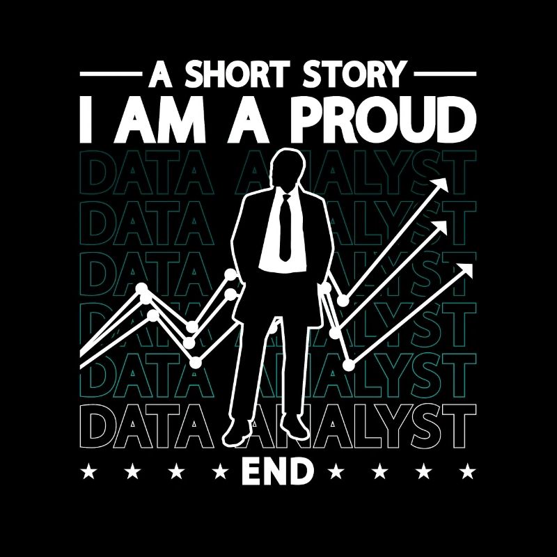 Data Analyst A Short Story I Am A Proud Programmer