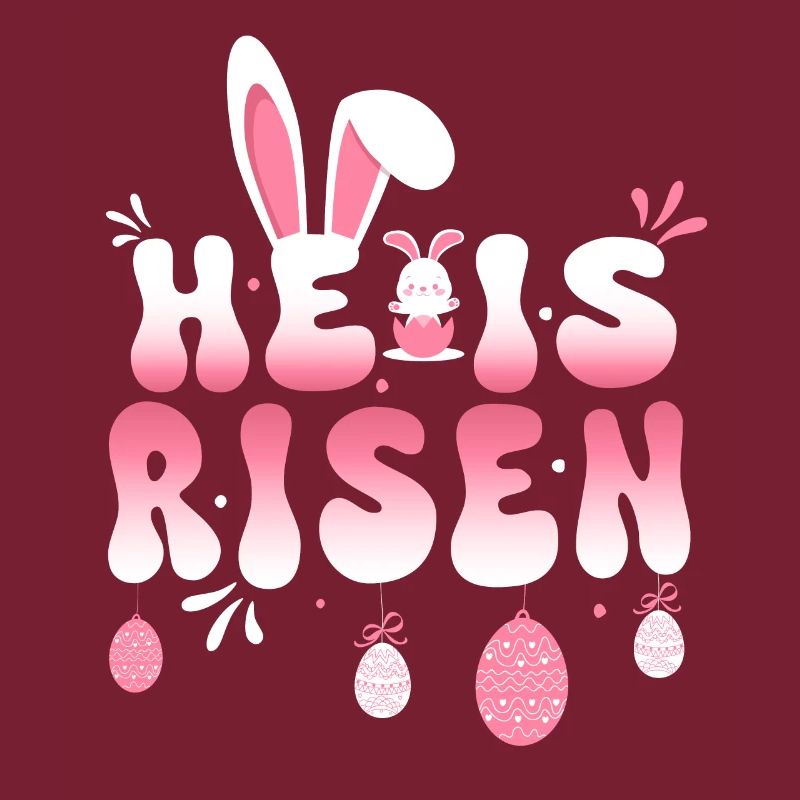 He Is Risen Easter Celebration Theme Bunny Eggs