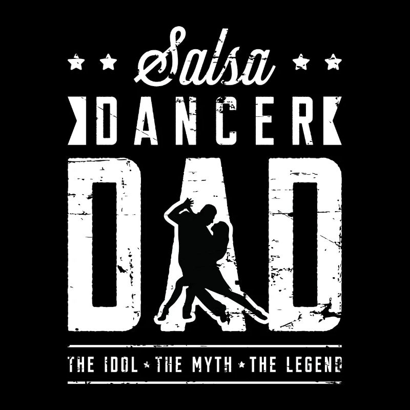 Salsa Dancer Dad The Idol The Myth Dance Sport