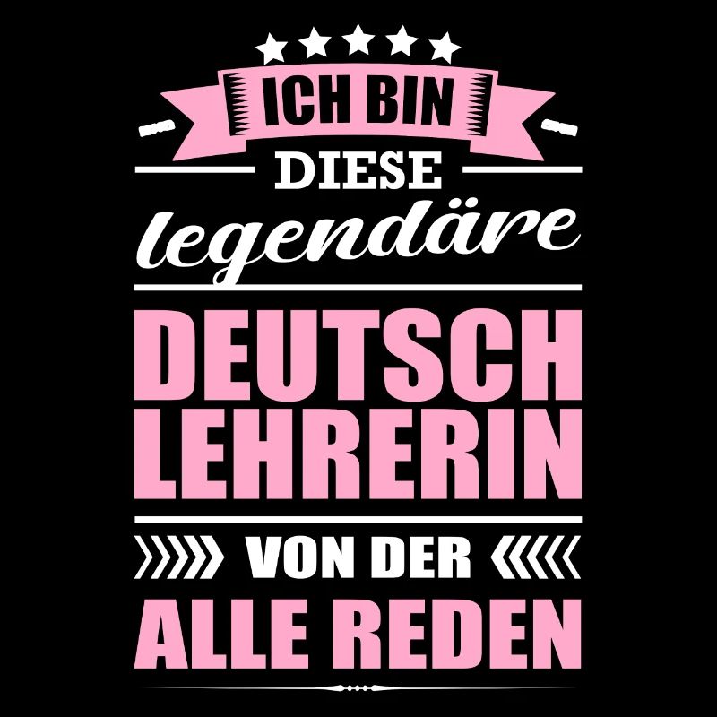 Ich Bin Diese Legendäre Deutschlehrerin Lehrerin