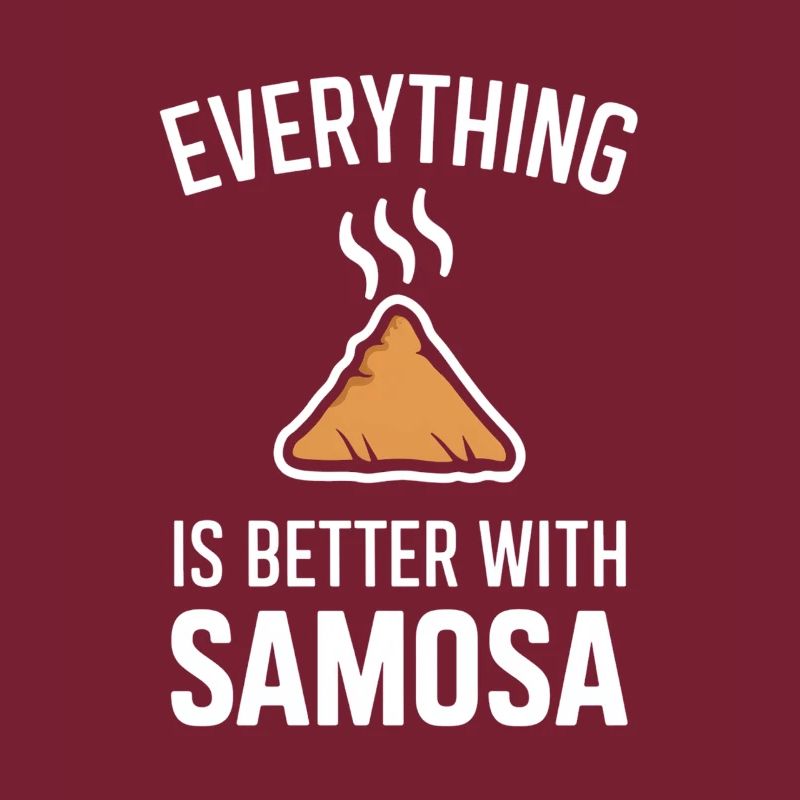 Everything is better with samosa