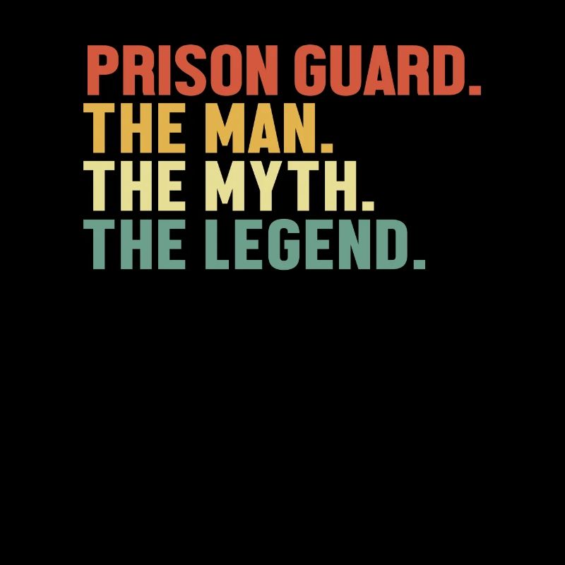 Prison Guard Man Myth Legend Jail Guard