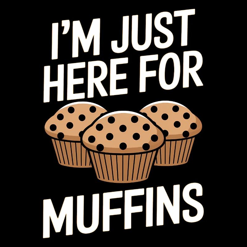 Muffin Saying Muffins Funny Muffins Gift