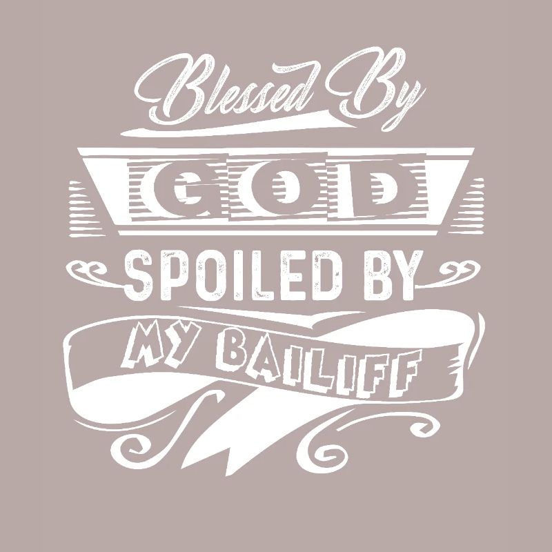 Bailiff Spoiled By My Bailiff