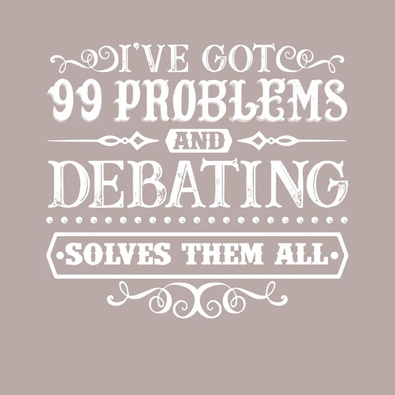 Debating Solves All Problems