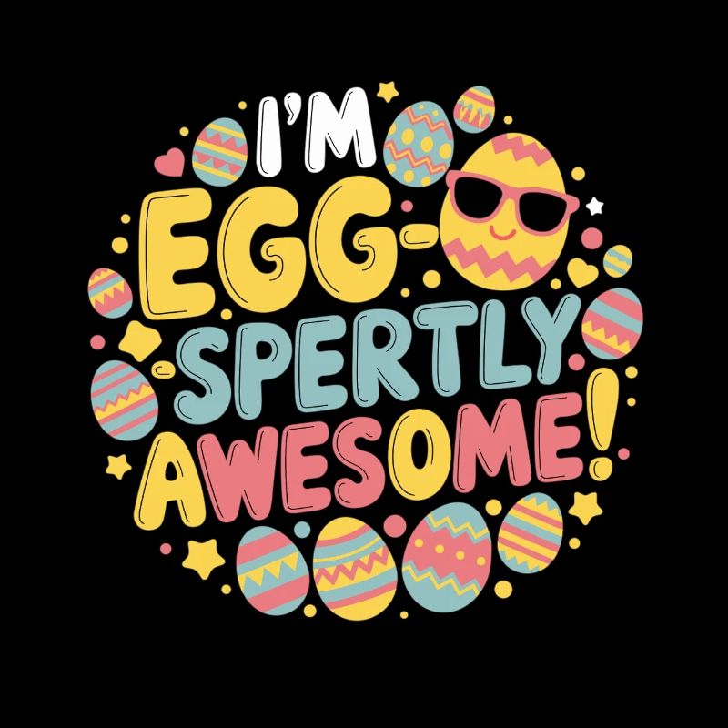 I'm Egg-wise Great – Funny Easter Shirt