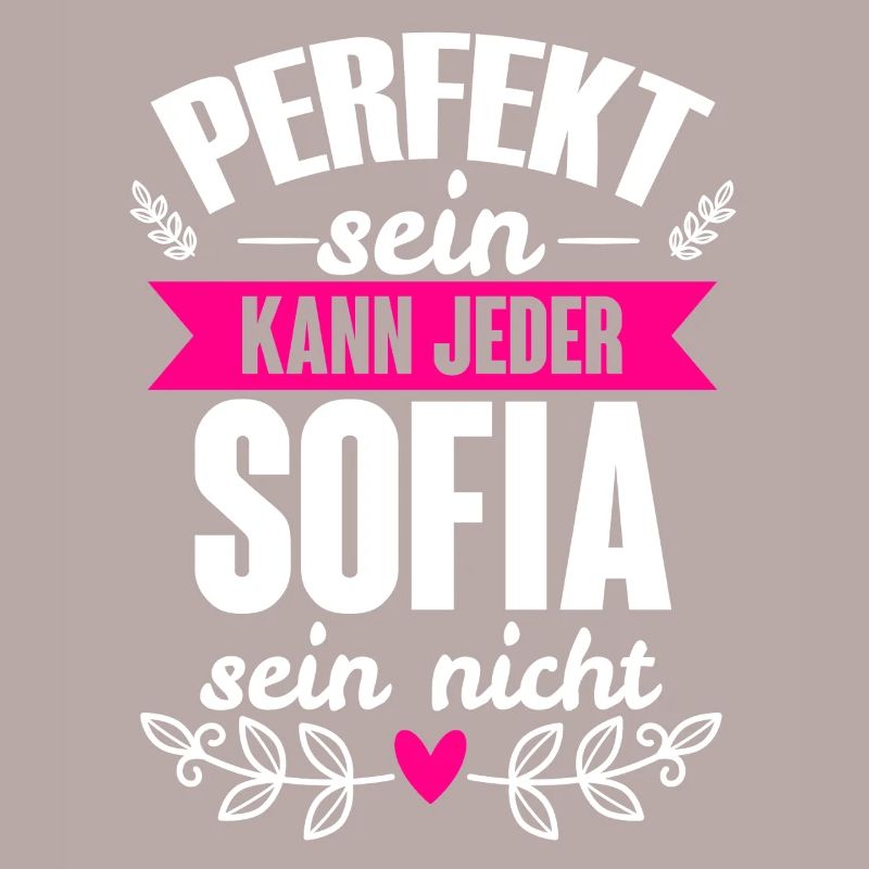 Sofia - Perfekt Sein Kann Jeder Sofia Sein Nicht