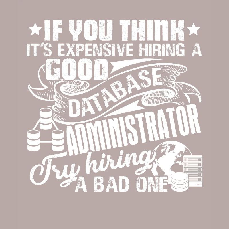 Database Administrator Good Database Administrator