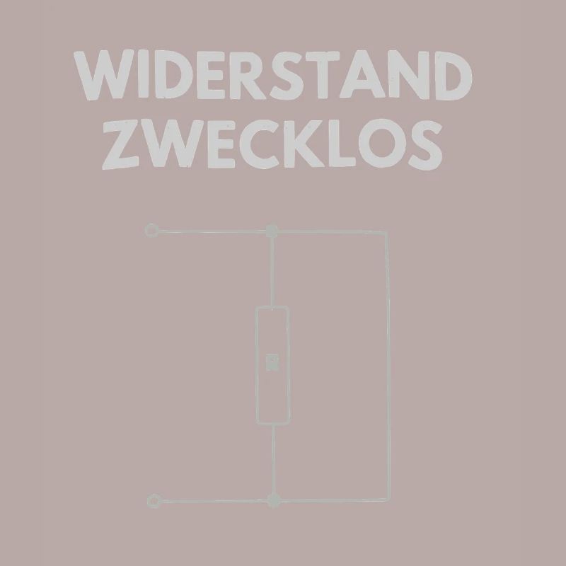 Resistance Useless Electronics Circuit Humor
