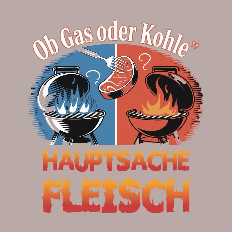 Ob Gas Oder Kohle Hauptsache Fleisch Grill
