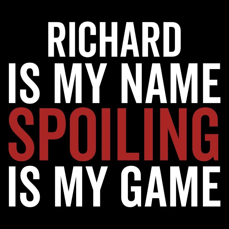 Richard est mon nom Spoiling est mon jeu