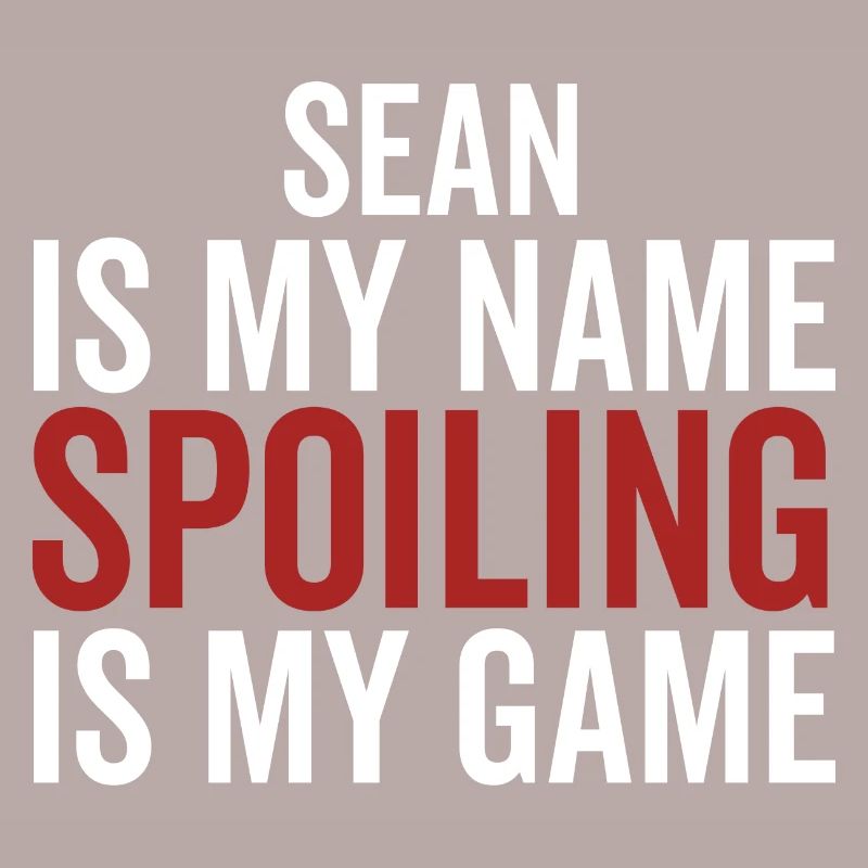 Sean est mon nom Spoiling est mon jeu