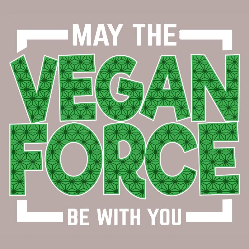 Möge die vegane Kraft mit dir sein!