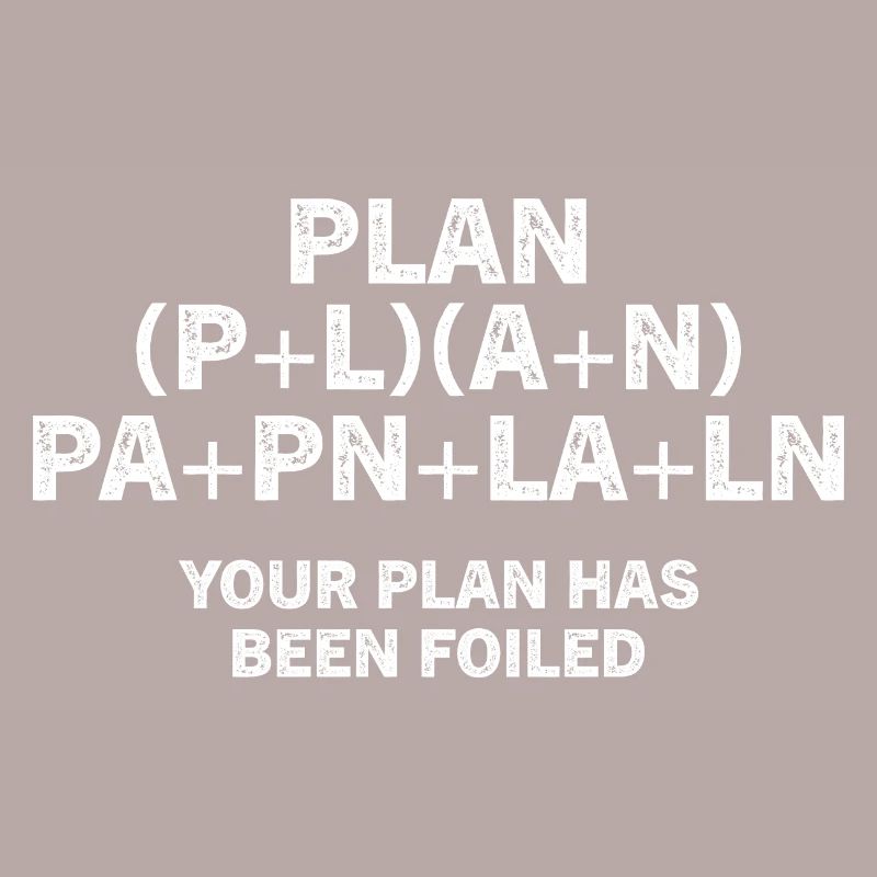 Your Plan Has Been Foiled Math Pun Funny Nerdy