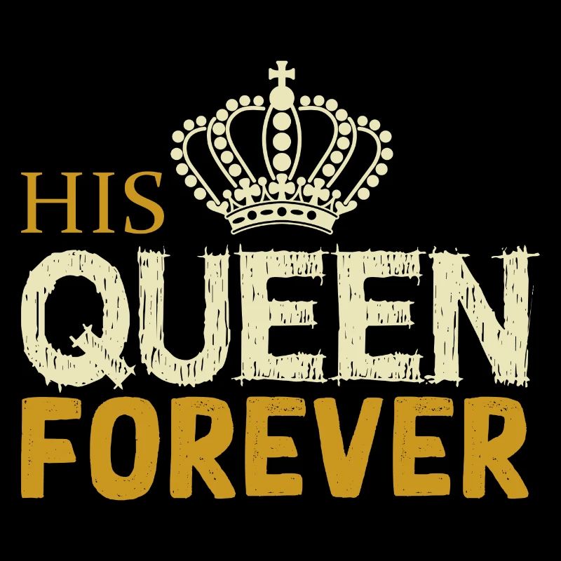 His Queen forever