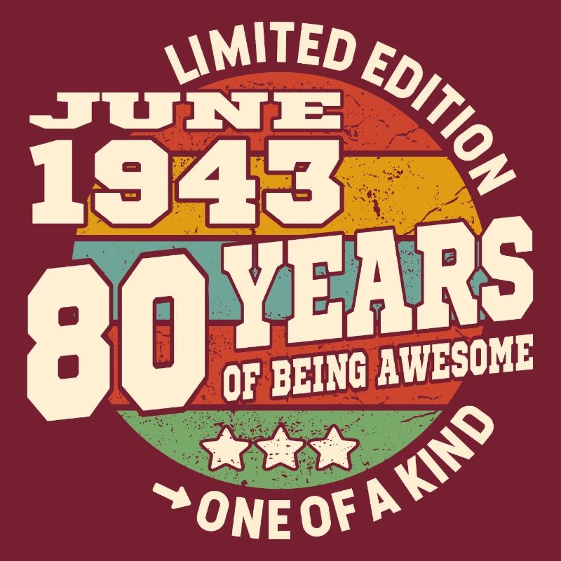80 years old - Awesome since june 1943