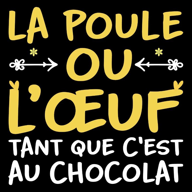 La poule ou l'oeuf tant que c'est au chocolat