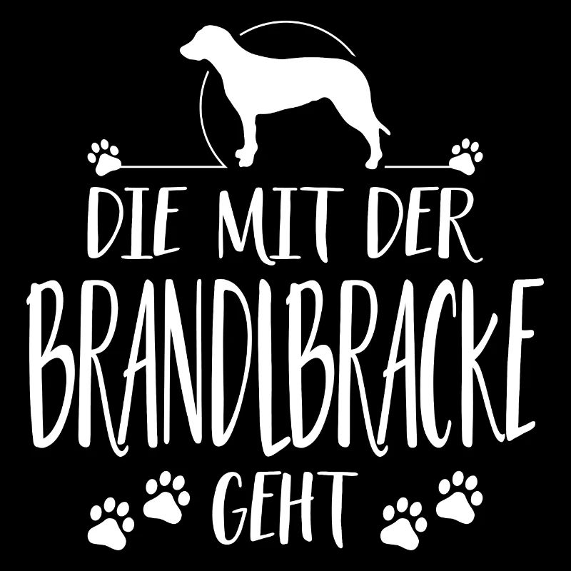 DIE MIT BRANDLBRACKE GEHT Hundespruch Wilsigns