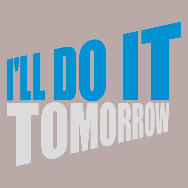 do it tomorrow quote