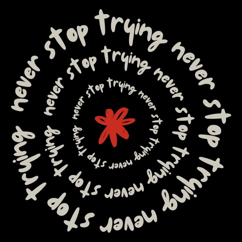 Never stop trying