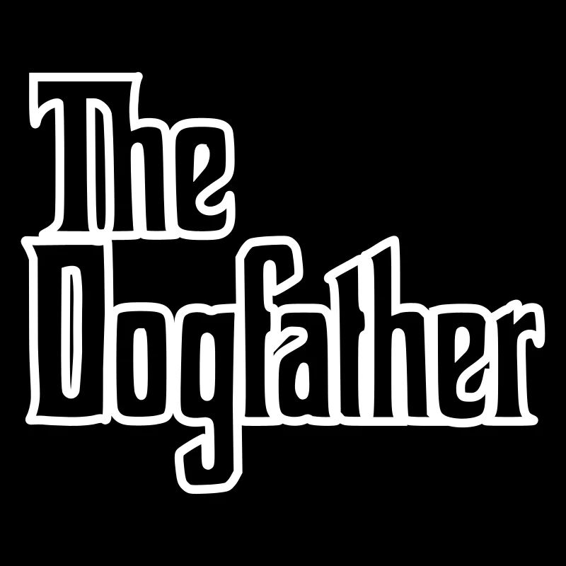The Dogfather - Hunde Daddy, Stolzer Hundebesitzer