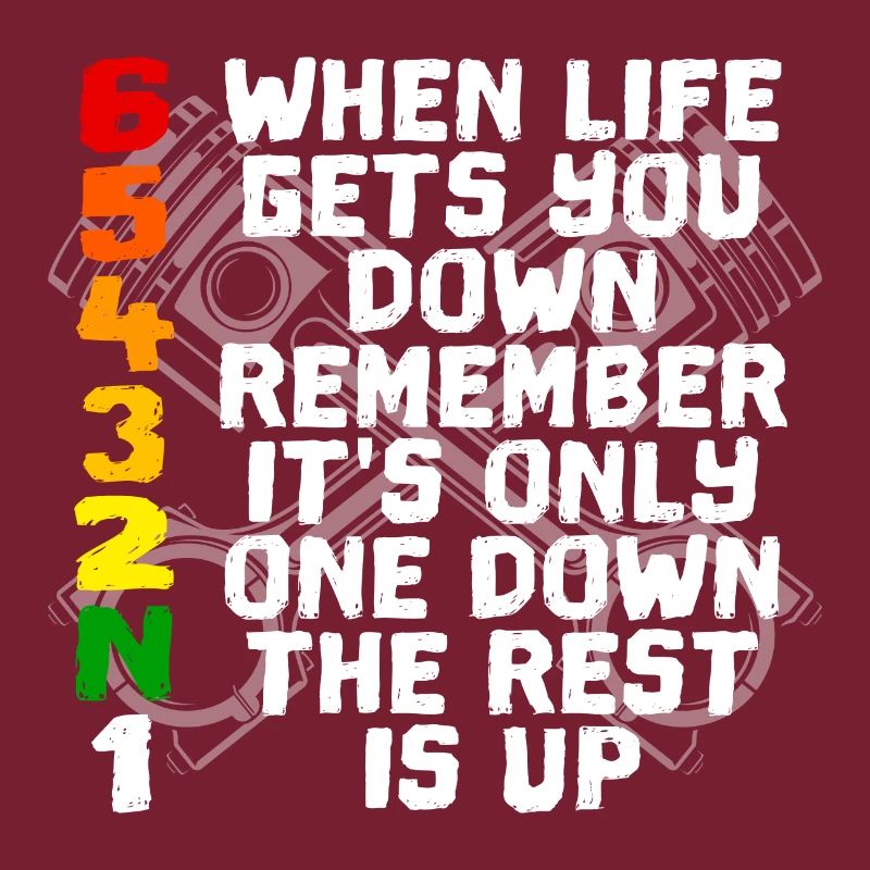 When Life Gets You Down Motorrad Biker Spruch