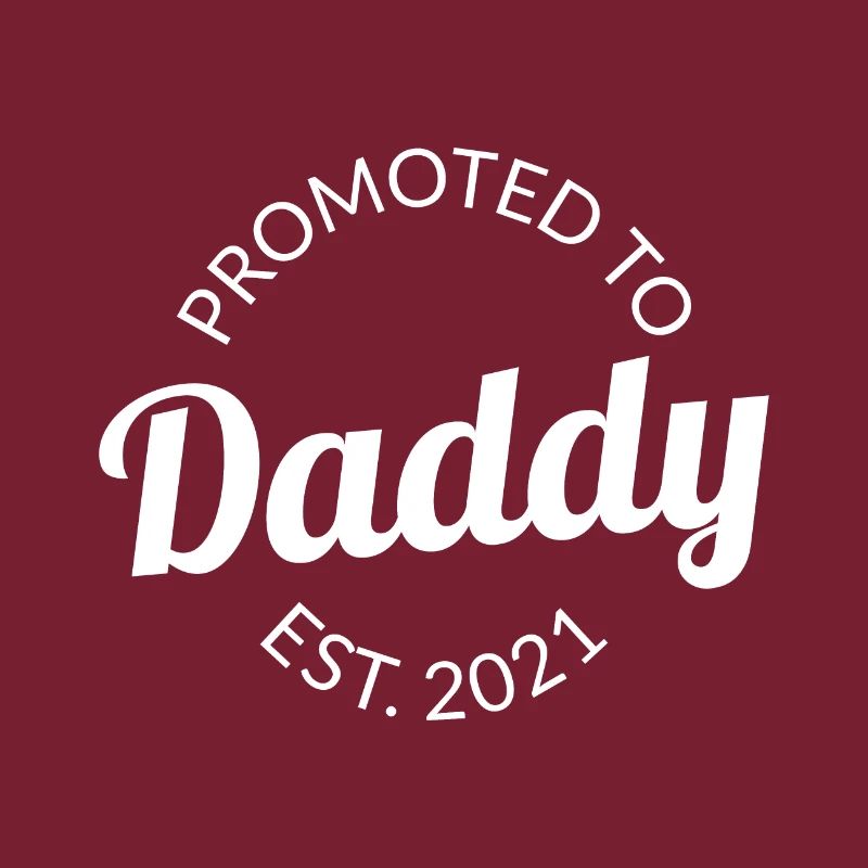 Befördert zu Daddy Est. 2021 I.