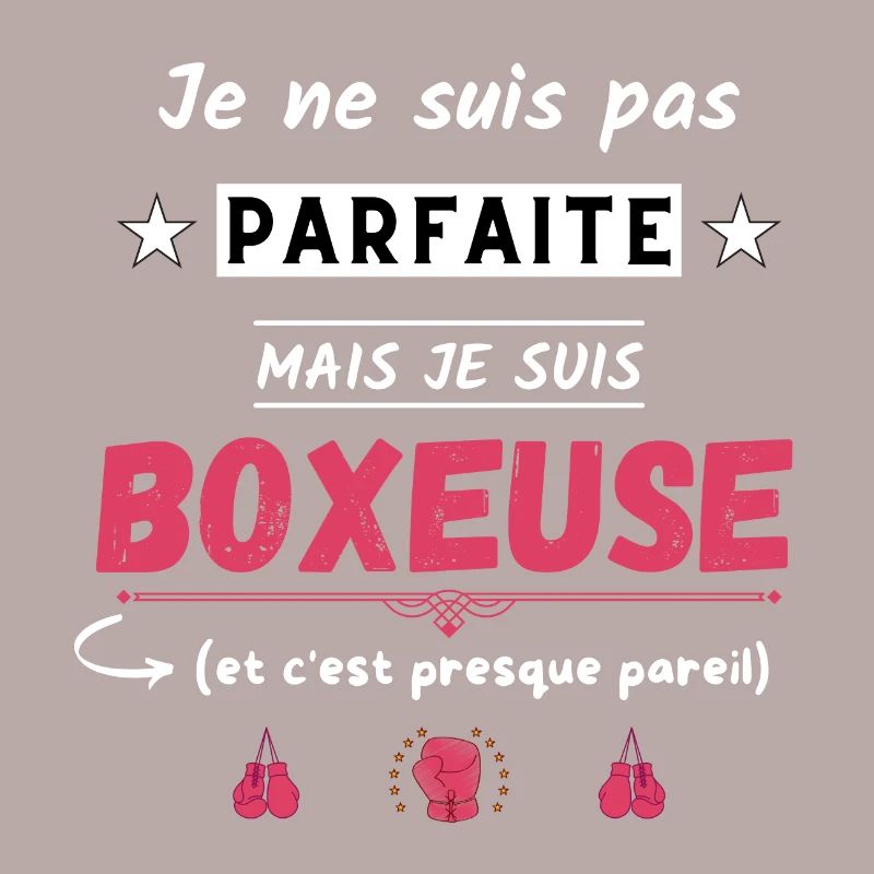 Je ne suis pas parfaite mais je suis boxeuse
