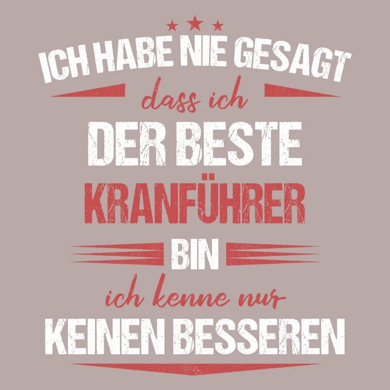 Kranführer Kran Baustelle Kranfahrer Spruch