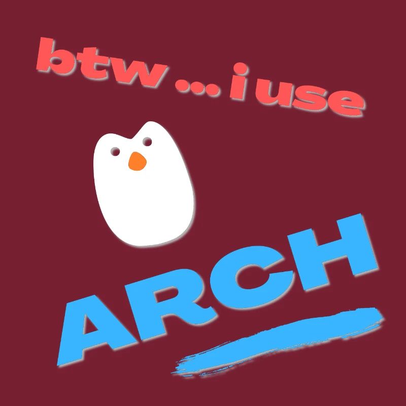 Btw... i use Arch Linux