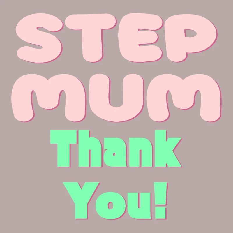 STIEFMUTTER DANKE - MUTTERTAG