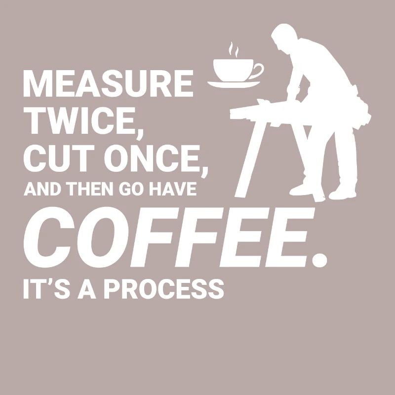Coffee Break Wisdom: Lumberjack Carpenter Funny