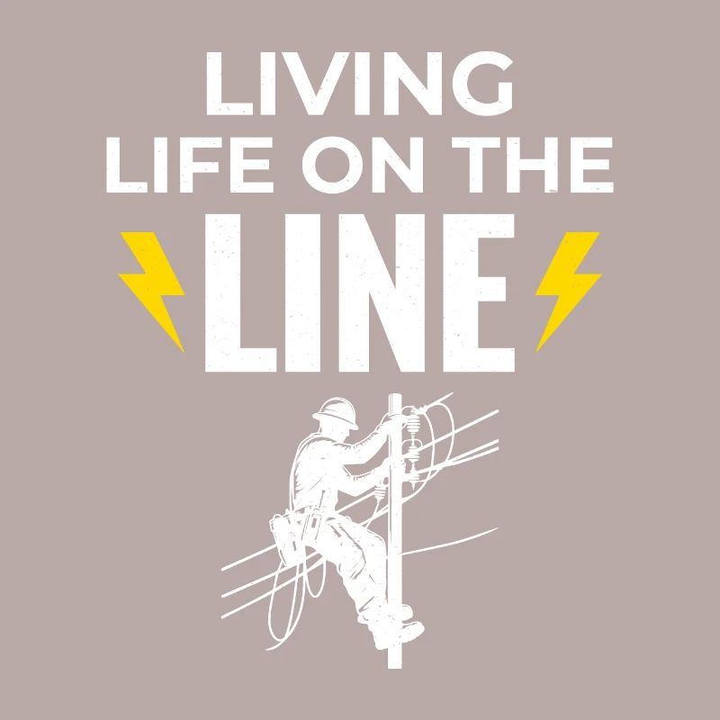 Lineman Life Line Brave Dedicated Work