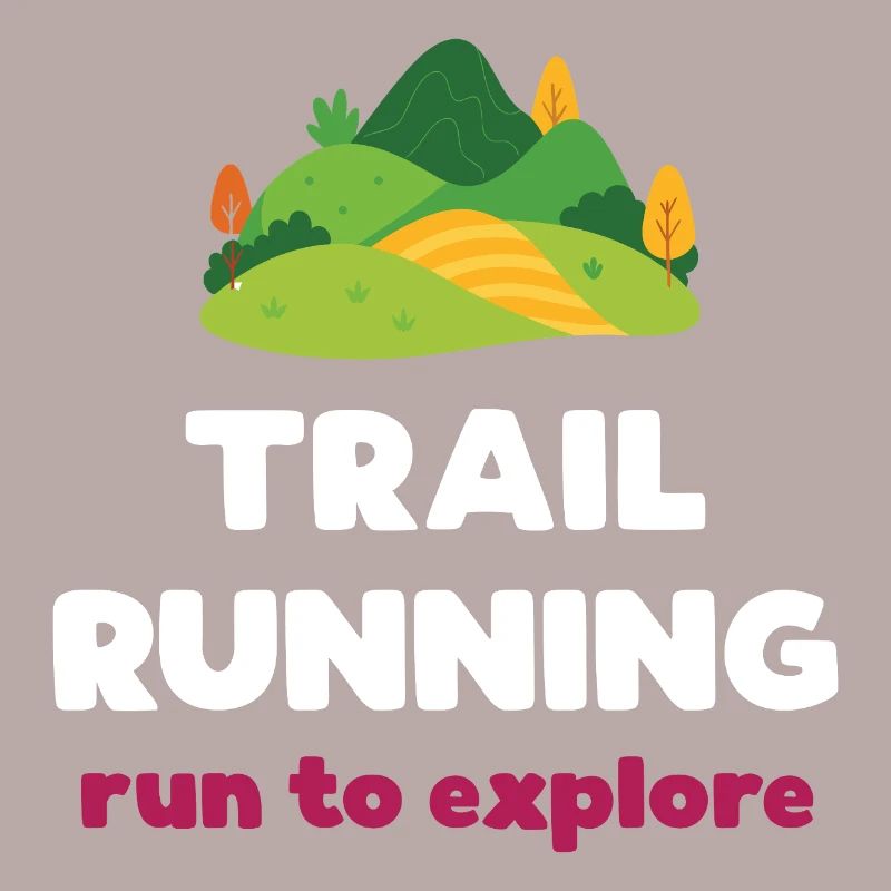 Trail Running - Run to Explore
