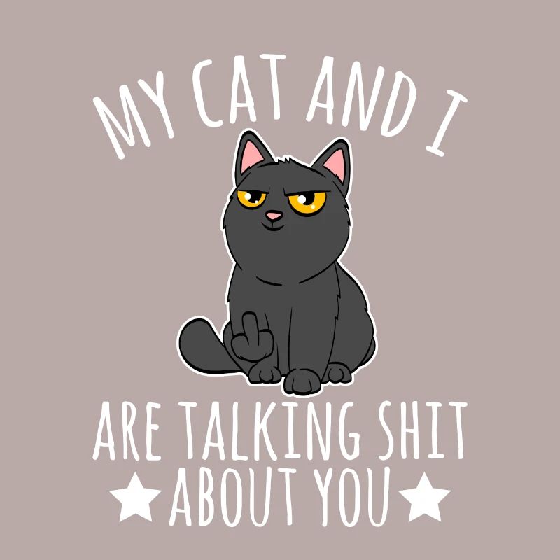 Mon chat et moi parlons de merde à propos de vous