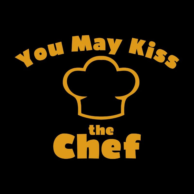 VOUS POUVEZ EMBRASSER LE CHEF