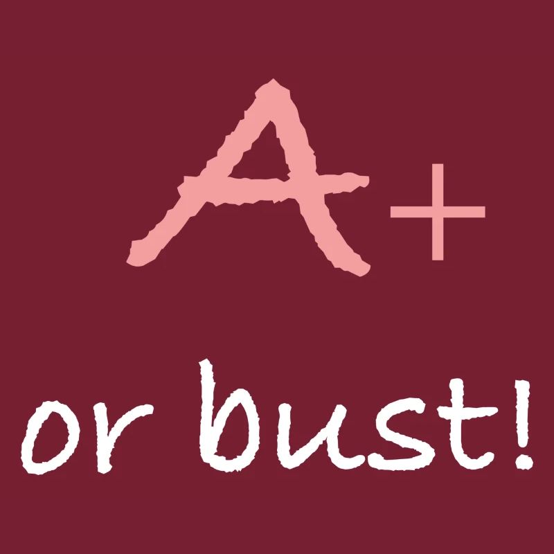 A+ or bust!