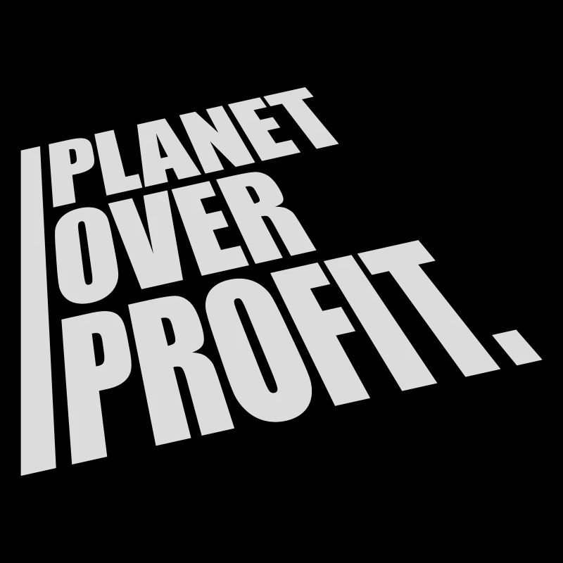 planet over profit quote